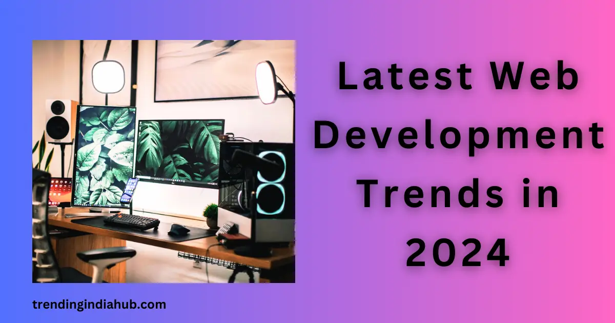 Latest Web Development Trends in 2024